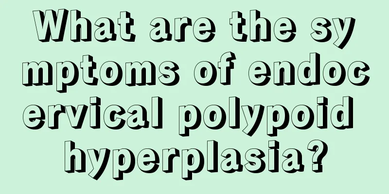 What are the symptoms of endocervical polypoid hyperplasia?