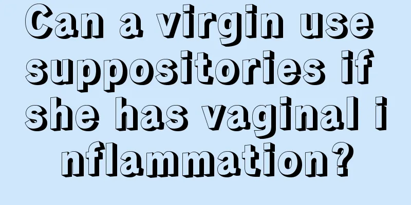 Can a virgin use suppositories if she has vaginal inflammation?