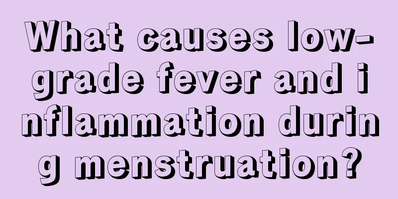 What causes low-grade fever and inflammation during menstruation?