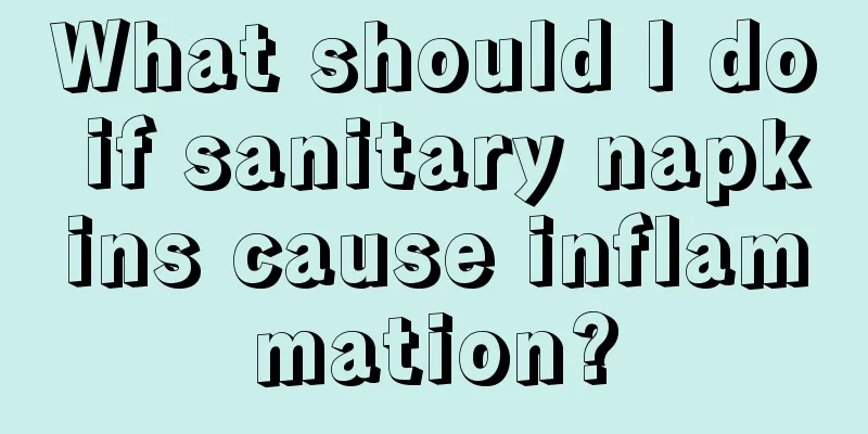 What should I do if sanitary napkins cause inflammation?