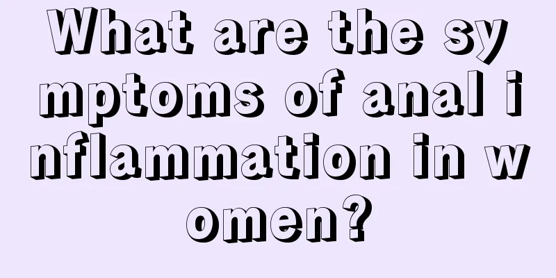 What are the symptoms of anal inflammation in women?