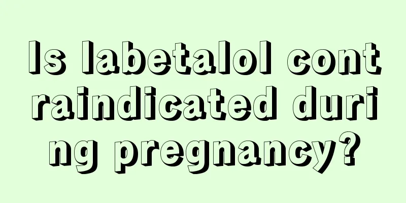 Is labetalol contraindicated during pregnancy?