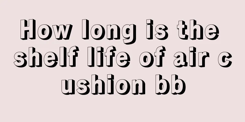 How long is the shelf life of air cushion bb