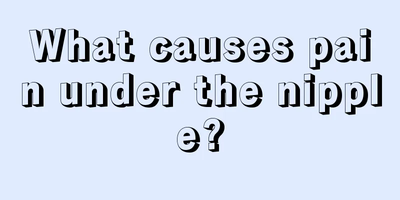 What causes pain under the nipple?