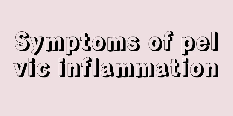 Symptoms of pelvic inflammation