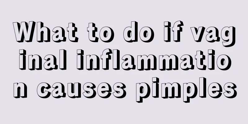 What to do if vaginal inflammation causes pimples