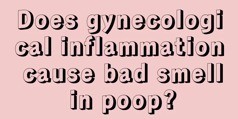 Does gynecological inflammation cause bad smell in poop?