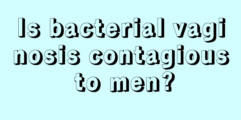 Is bacterial vaginosis contagious to men?