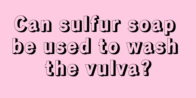 Can sulfur soap be used to wash the vulva?