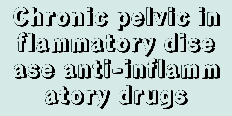 Chronic pelvic inflammatory disease anti-inflammatory drugs