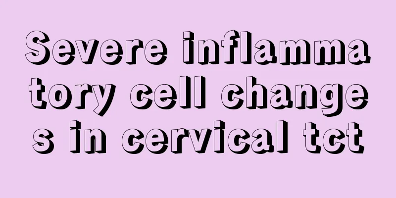 Severe inflammatory cell changes in cervical tct