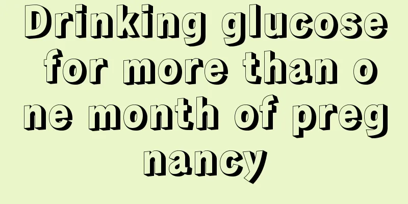 Drinking glucose for more than one month of pregnancy