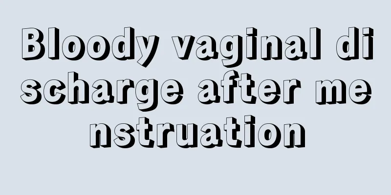 Bloody vaginal discharge after menstruation