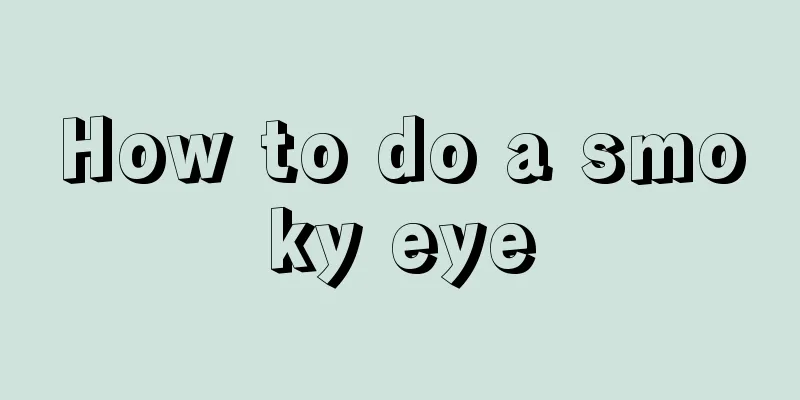 How to do a smoky eye