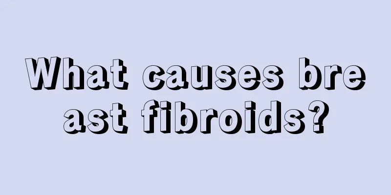 What causes breast fibroids?