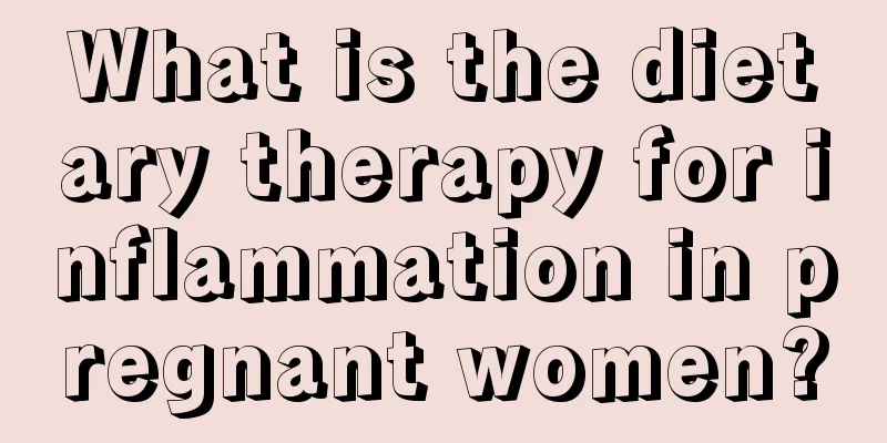 What is the dietary therapy for inflammation in pregnant women?