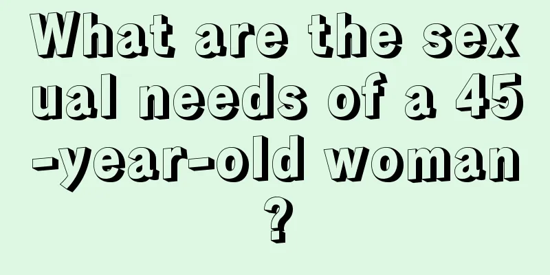 What are the sexual needs of a 45-year-old woman?