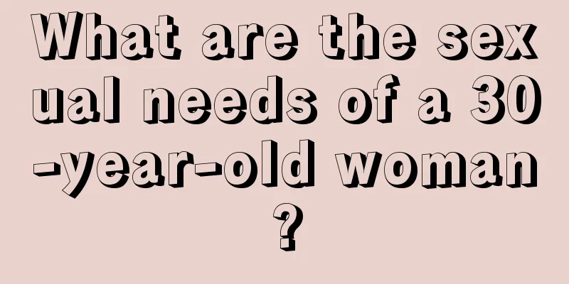 What are the sexual needs of a 30-year-old woman?