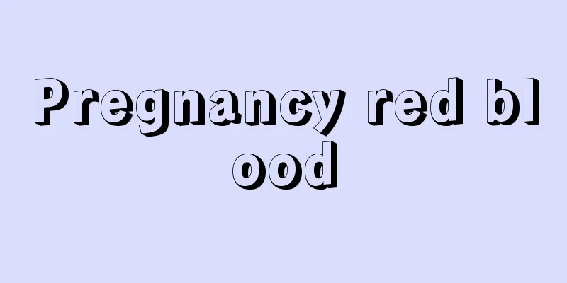 Pregnancy red blood