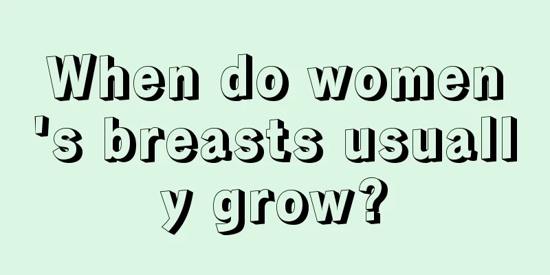 When do women's breasts usually grow?