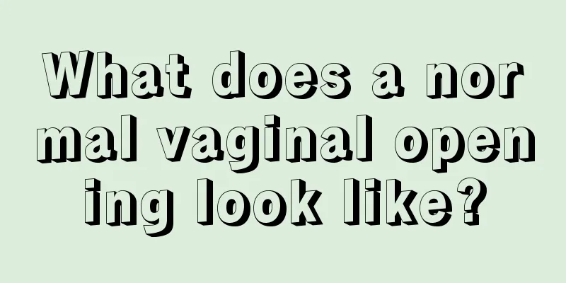 What does a normal vaginal opening look like?