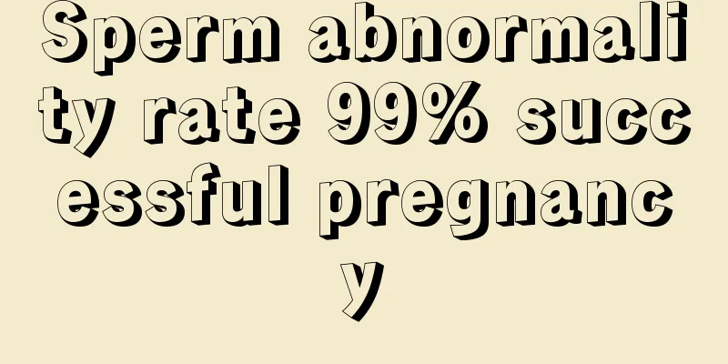 Sperm abnormality rate 99% successful pregnancy