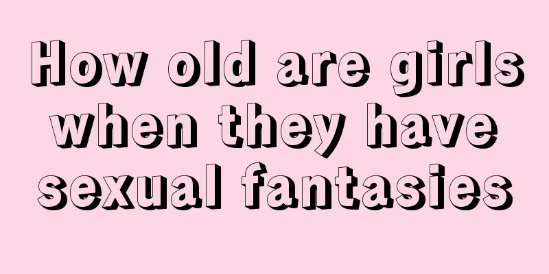 How old are girls when they have sexual fantasies