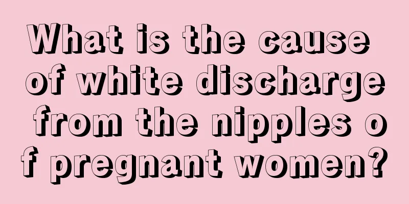 What is the cause of white discharge from the nipples of pregnant women?