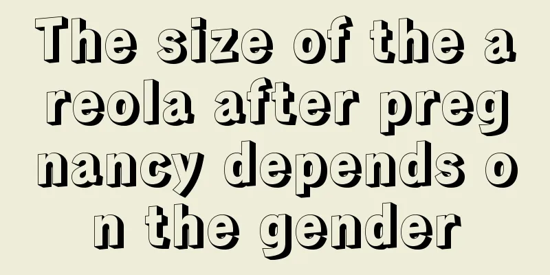 The size of the areola after pregnancy depends on the gender