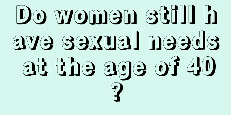 Do women still have sexual needs at the age of 40?