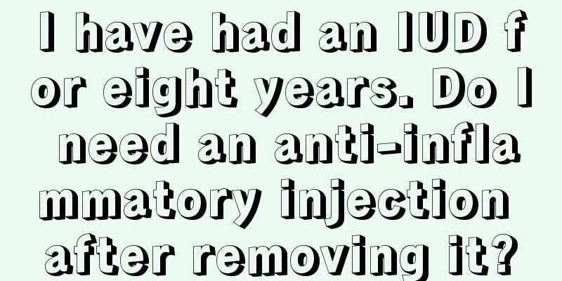 I have had an IUD for eight years. Do I need an anti-inflammatory injection after removing it?