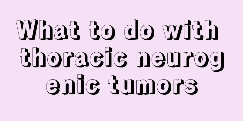 What to do with thoracic neurogenic tumors