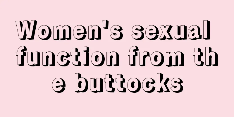 Women's sexual function from the buttocks