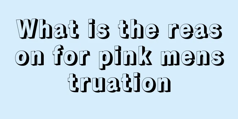 What is the reason for pink menstruation