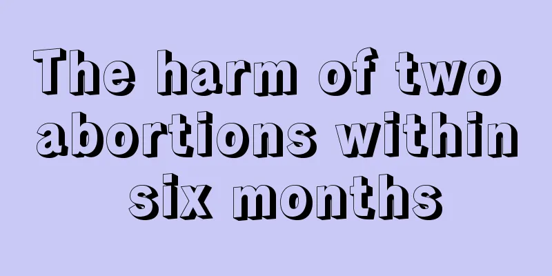 The harm of two abortions within six months