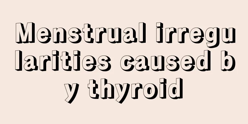 Menstrual irregularities caused by thyroid