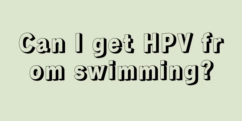 Can I get HPV from swimming?