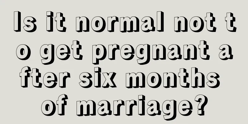 Is it normal not to get pregnant after six months of marriage?