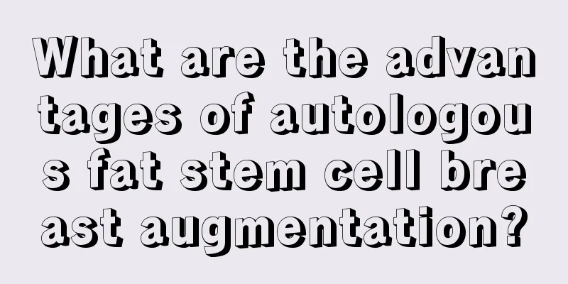 What are the advantages of autologous fat stem cell breast augmentation?