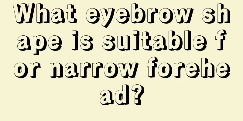 What eyebrow shape is suitable for narrow forehead?