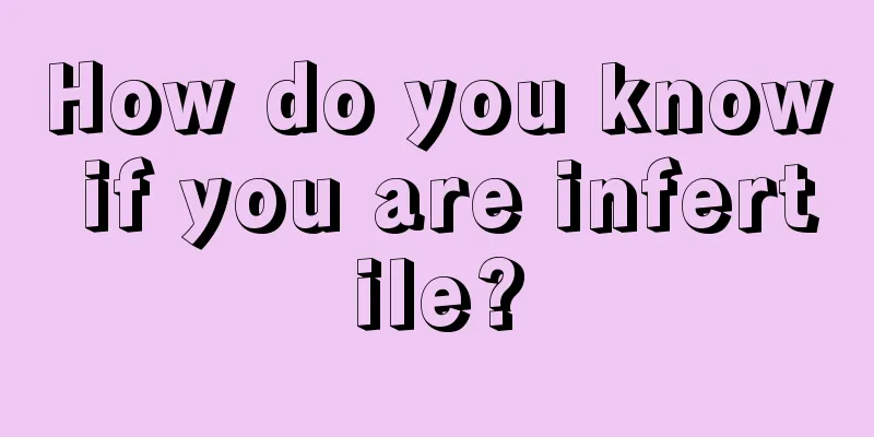 How do you know if you are infertile?