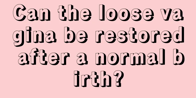 Can the loose vagina be restored after a normal birth?