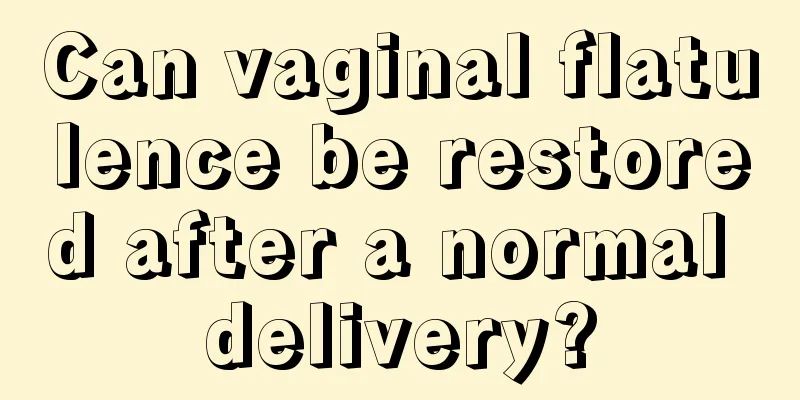 Can vaginal flatulence be restored after a normal delivery?