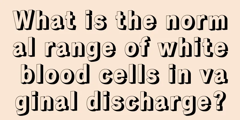 What is the normal range of white blood cells in vaginal discharge?