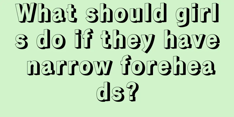 What should girls do if they have narrow foreheads?