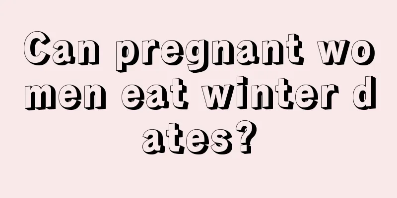 Can pregnant women eat winter dates?