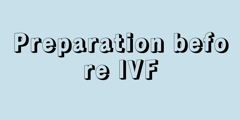 Preparation before IVF