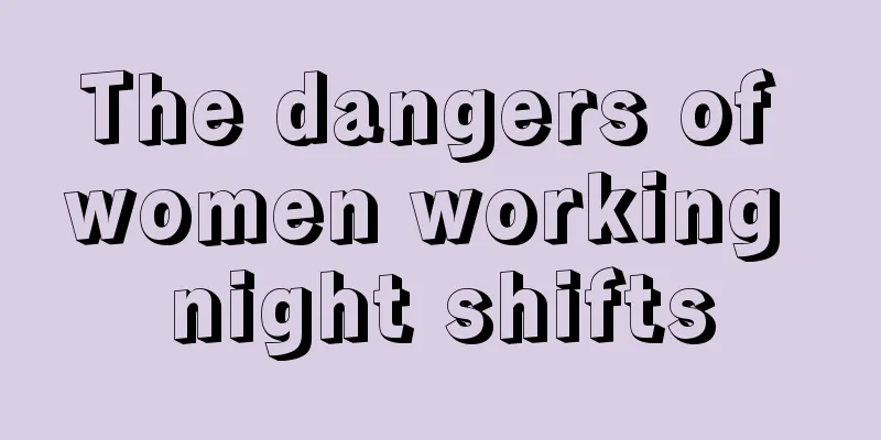 The dangers of women working night shifts