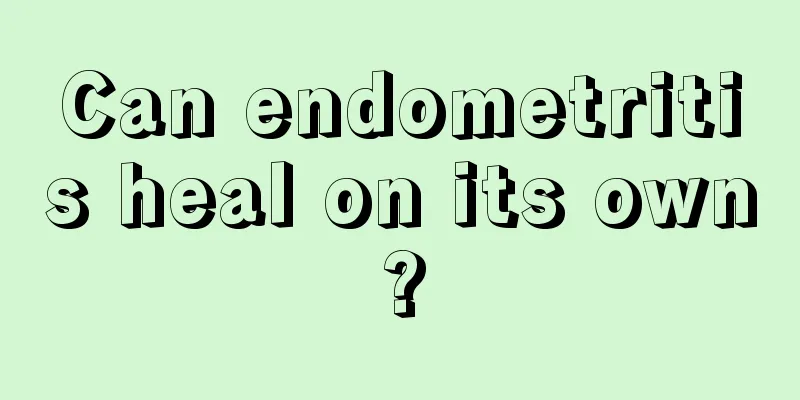 Can endometritis heal on its own?