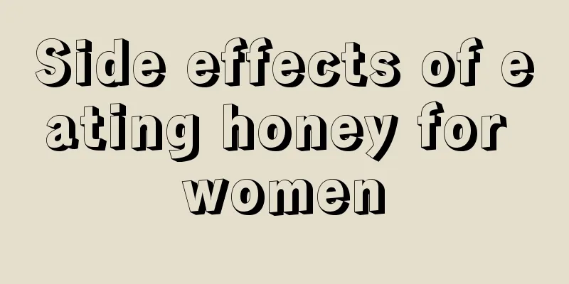 Side effects of eating honey for women